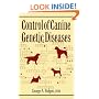 Control of Canine Genetic Diseases (Howell reference books)