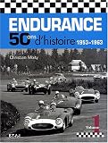 Endurance : 50 ans d'histoire 1953-1963 - Volume 1