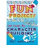 Fun Projects for Hands on Character Building
