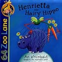 Henrietta the Hairy Hippo (64 Zoo Lane)