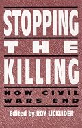 Stopping the Killing: How Civil Wars End