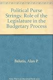 The political pursestrings : the role of the legislature in the budgetary process