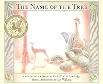 The Name of the Tree: A Bantu Tale Retold