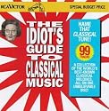 Idiot's Guide to Classical Music