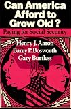 Can America Afford to Grow Old?: Financing Social Security