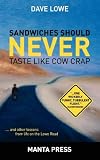 Sandwiches Should NEVER Taste Like Cow Crap