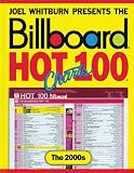 Joel Whitburn Presents the Billboard Hot 100 Charts: The 2000s