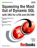 Review Ibm  / DB2 for Z/OS and Os/390: Squeezing the Most Out of Dynamic SQL