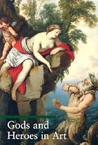 Gods and Heroes in Art (Guide to Imagery)
