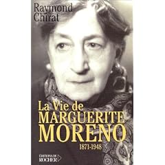 La Vie de Marguerite Moreno, 1871-1948