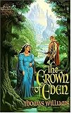 The Crown of Eden (Williams, T. M. Seven Kingdoms Chronicles, V. 1.)