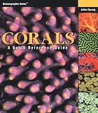 Corals: A Quick Reference Guide (Oceanographic Series)