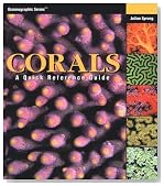 Corals: A Quick Reference Guide (Oceanographic Series)