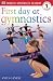 DK Readers: First Day at Gymnastics (Level 1: Beginning to Read)