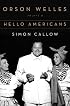 Orson Welles: Volume 2: Hello Americans