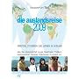 Die Auslandsreise 2009 - Arbeiten, Studieren und Lernen im Ausland: Alles �ber Arbeitsaufenthalt, Au-pair, Sprachreisen, Praktikum, Studienaufenthalt, Homestay, Erlebnisreisen im Ausland uvm