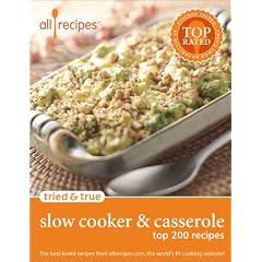 Tried and True Slow Cooker and Casserole: Top 200 Recipes (Tried & true)