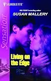 Living on the Edge (Silhouette Intimate Moments) (Silhouette Intimate Moments)