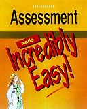 Assessment Made Incredibly Easy