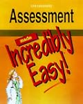 Assessment Made Incredibly Easy