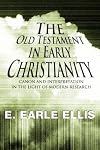 The Old Testament in Early Christianity: Canon and Interpretation in the Light of Modern Research (Wissenschaftliche Untersuchungen Zum Neuen Testament)