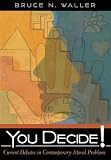 You Decide! Current Debates in Contemporary Moral Problems