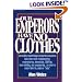 Our Emperors Have No Clothes: Incredibly Stupid Things Corporate Executives Have Done While Reengineering, Restructuring, Downsizing, Tqming, Team-B