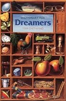 Dictionary for Dreamers (Language of the Unconscious, Vol 1)