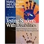 Testing Students With Disabilities: Practical Strategies for Complying With District and State Requirements