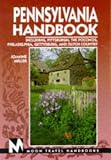 Pennsylvania Handbook: Including Pittsburgh, the Poconos, Philadelphia, Gettysburg and Dutch County (Moon Travel Handbooks)