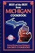 Best of the Best from Michigan: Selected Recipes from Michigan's Favorite Cookbooks (Best of the Best)