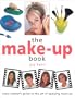 The Make-Up Book: Every Woman's Guide to the Art of Applying Make-Up