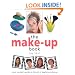 The Make-Up Book: Every Woman's Guide to the Art of Applying Make-Up