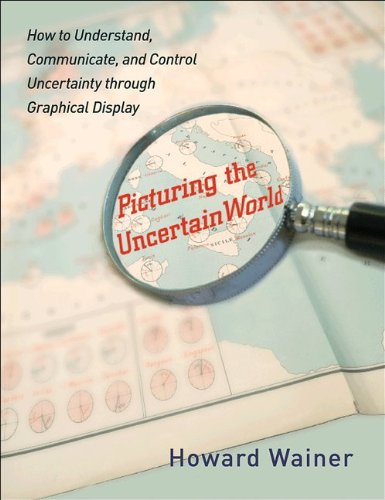 picturing the uncertain world how to understand communicate and control uncertainty through graphical display