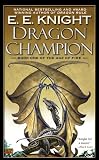 Dragon Champion: Book One of the Age of Fire