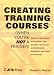 Creating Training Courses (When You're Not a Trainer)