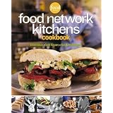 Food Network Kitchens Cookbook: Fresh Ideas, Bold Flavors, Tips & Techniques