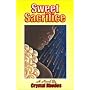 Sweet Sacrifice by Crystal Rhodes
