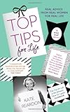 Top tips for life