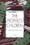The Prophet's Children: Travels on the American Left (Historical Memories)