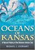 Oceans Of Kansas: A Natural History Of The Western Interior Sea (Life of the Past)