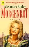 Morgenrot. - Alexandra Ripley