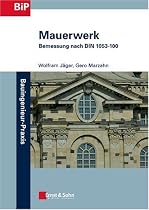 Mauerwerk: Bemessung nach DIN 1053-100 (Bauingenieur-Praxis)