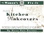 The Woman's Fix-It Guide to Kitchen Makeovers: Incredibly Simple Ways to Spice Up Your Space