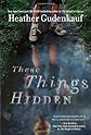 These Things Hidden