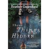 These Things Hiddenby Heather Gudenkauf