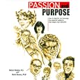 Passion and Purpose: How to Identify and Leverage the Powerful Patterns That Shape Your Work/Life