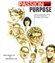 Passion and Purpose: How to Identify and Leverage the Powerful Patterns That Shape Your Work/Life