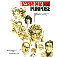 Passion and Purpose: How to Identify and Leverage the Powerful Patterns That Shape Your Work/Life