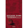 Sugars Gabe: Erz�hlungen rund um Das karmesinrote Bl�tenblatt